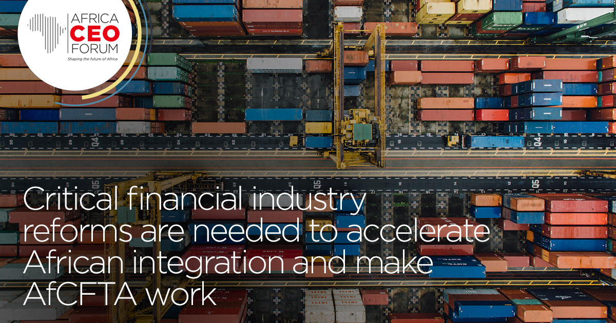 Critical financial industry reforms are needed to accelerate African integration and make AfCFTA work