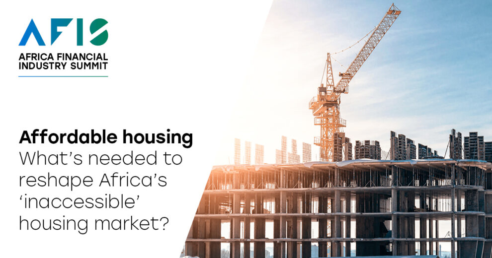 What’s needed to reshape Africa’s ‘inaccessible’ housing market?