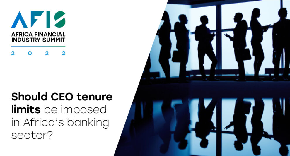 Should CEO tenure limits be imposed in Africa’s banking sector?